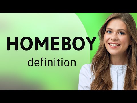 Homeboy • HOMEBOY meaning