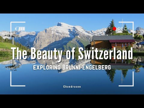 Exploring Switzerland's Brunni-Engelberg: A Scenic Alpine Adventure