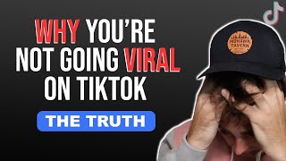 Download lagu WHY YOU'RE NOT GOING VIRAL ON TIKTOK (THE TRUTH) mp3