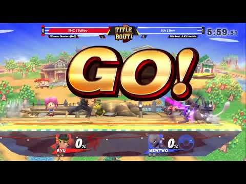 Title Bout! #1 Winners Quarters - FHC Toffee (Ryu) vs NA Nev (Mewtwo)