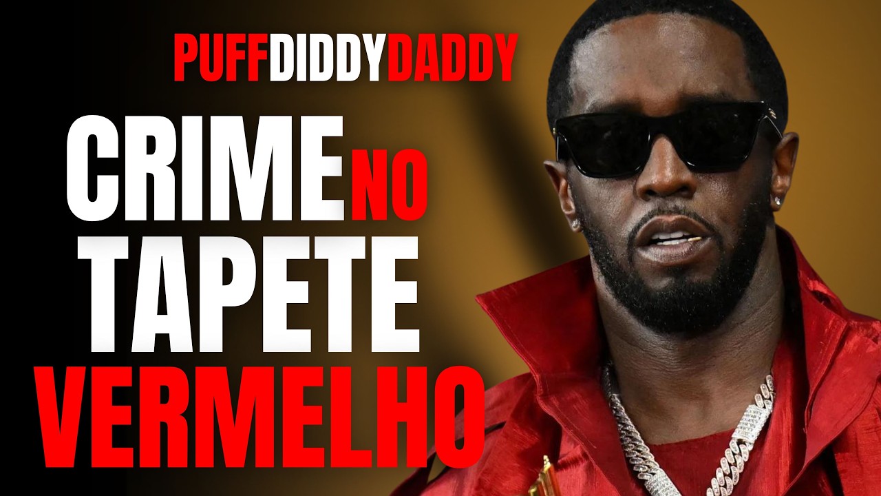 PUFFY DADDY OU P DIDDY, AS FESTAS FREAK OFFS, O PODER, A FAMA E O CRIME - POR QUE FOI TÃO LONGE?