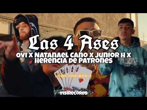 Los 4 Ases | Ovi x Natanael Cano x Junior H x Herencia de Patrones (2021)🔥