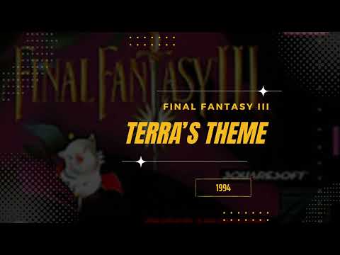 Terra's Theme [Extended] - Final Fantasy VI (USA III)