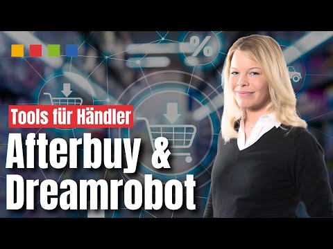 Afterbuy & Dreamrobot: Wann du diese Tools unbedingt brauchst