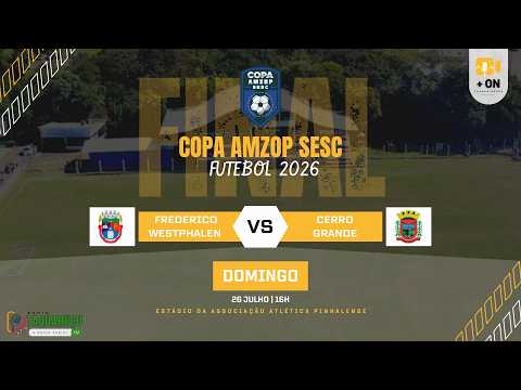 FINAL - COPA AMZOP SESC FUTEBOL 2026 (26/07/2026)