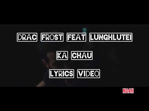 Drac frost.feat Lunghlutei.  KA CHAU.  Lyrics video.