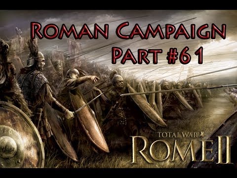 Rome 2 Radious Total War Mod Let's Play- Rome Part 61 (Invading Africa)