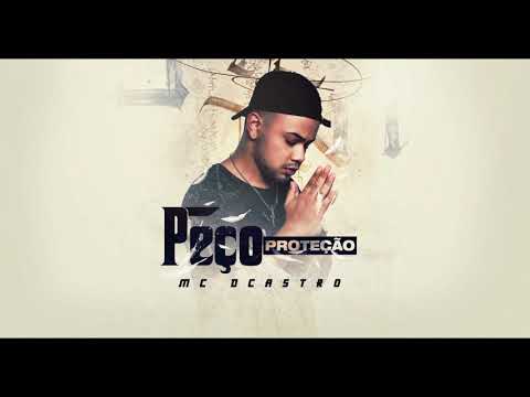 Mc Dcastro-  Peço Proteção ( DJ Kaioken )