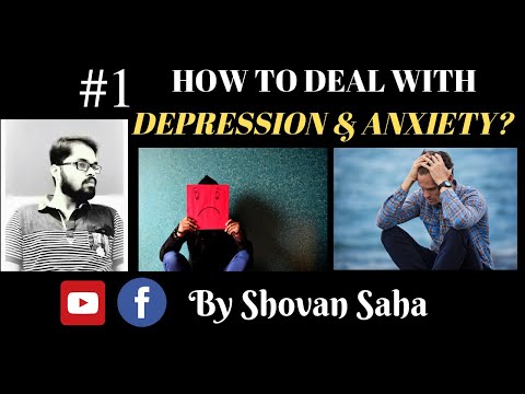 #1 How to deal with Depression and Anxiety? By Shovan Saha | Hindi
