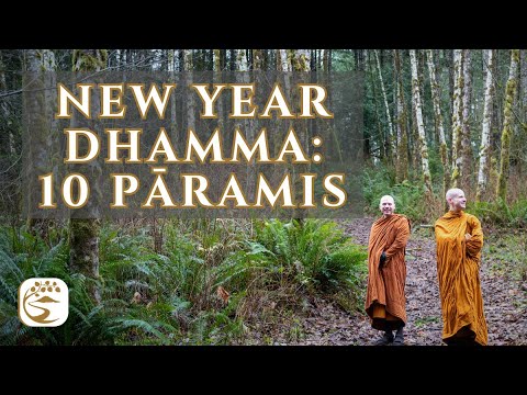 Smaller Vehicle? We have TEN Perfections! The New Year in Ten Pāramis | Ajahn Kovilo & Ajahn Nisabho