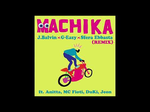 J Balvin G Eazy Sfera Ebbasta   Machika Audio Remix ft Anitta MC Fioti Duki Jeon