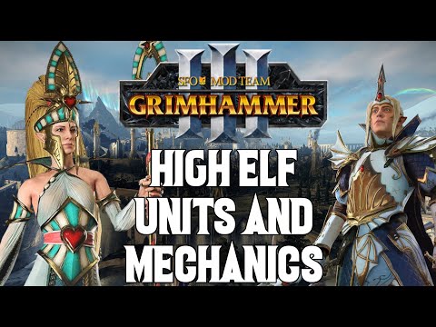 All High Elf Units and Mechanics in SFO: Grimhammer 3 Storm of Chaos