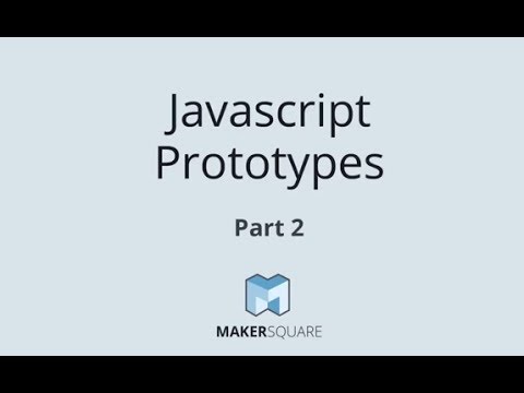 Javascript Prototypes Part 2