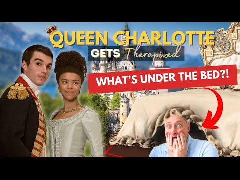 Queen Charlotte Gets Therapized - Under the Bed