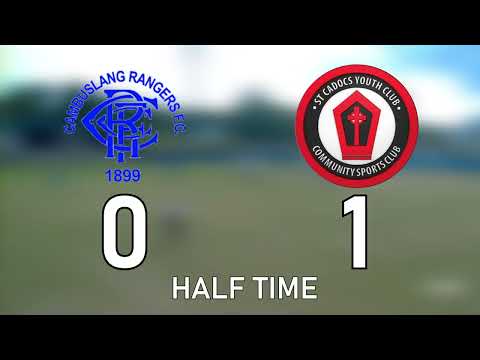 Cambuslang Rangers FC vs St Cadoc's YC - Match Highlights