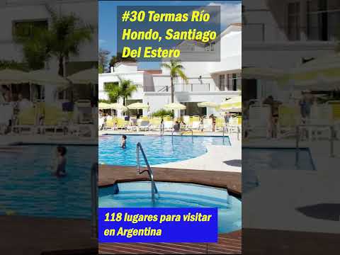 118 lugares para visitar en Argentina (#30 Termas Río Hondo, Santiago Estero)  #termas