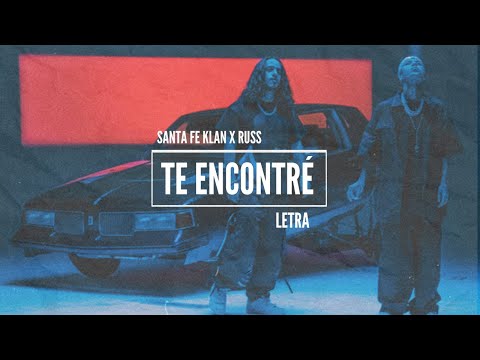 Santa Fe Klan x Russ - Te Encontré (Lyrics / Letra)