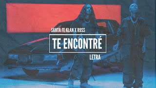 Santa Fe Klan x Russ - Te Encontré (Lyrics / Letra)