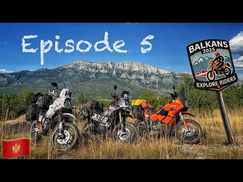 BALKAN TRIP 2025 EPISODE 5 MONTENEGRO / EXPLORE RIDERS / ENG SUB