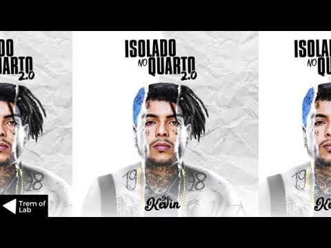 Mc Kevin - Isolado no Quarto 2.0 (ÁLBUM EP COMPLETO)