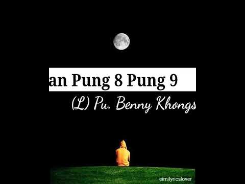 Jaan Pung 8 Pung 9| Benny Khongsai| Lyrics Video