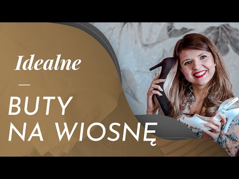 Jak wybrać buty na wiosnę? Moje tipy i wskazówki ;) | Osobista Stylistka Basia Kawka