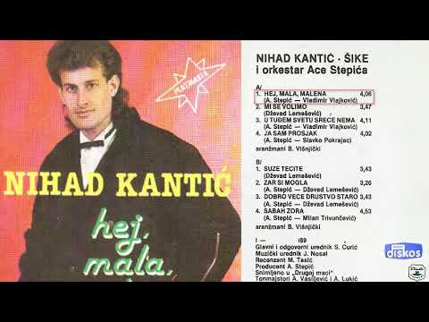Nihad Kantic Sike - Hej, mala, malena - (Audio 1989)