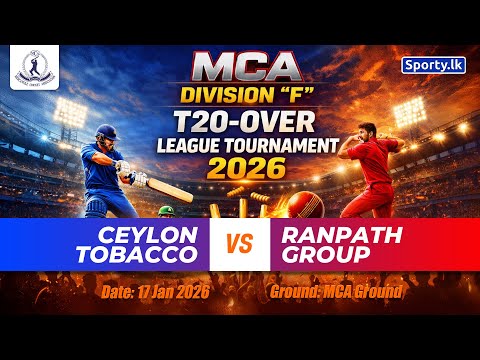 🔴 LIVE | CEYLON TOBACCO 🆚 RANPATH GROUP | MCA DIVISION "F" T20-OVER LEAGUE TOURNAMENT 2026