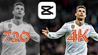 From 720p to 4K in Minutes! | CapCut Tutorial