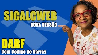 SICALCWEB Nova Verso, DARF Com Cdigo de Barras, na Prtica