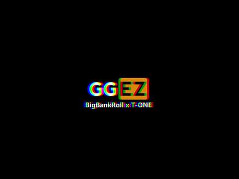 GGEZ🔥【MIXTAPE】: BigBankRoll x T-ONE