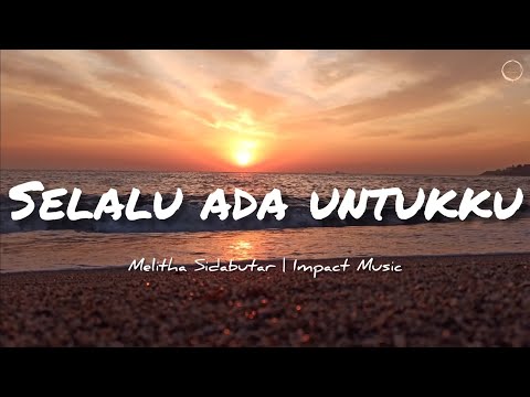 Selalu Ada Untukku Lirik - Melitha Sidabutar & Jason Irwan | Impact Music [Official Music Video]