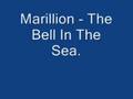 Marillion - The Bell In The Sea.