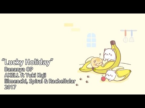 Bananya Lucky Holiday AXELL with Yuki Kaji