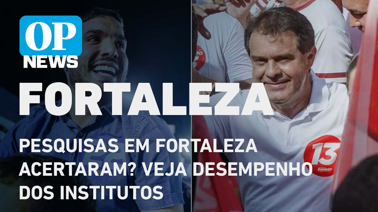 Pesquisas em Fortaleza acertaram ou erraram? Veja desempenho dos institutos l O POVO NEWS