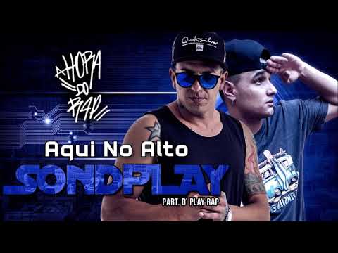 Son d Play feat D'Play Rap   Aqui no Alto Official Music Prod MH2