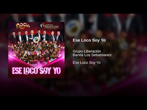 Grupo Liberación; Banda Los Sebastianes ― Ese Loco Soy Yo {2021}⟦𝔼𝕡𝕚𝕔𝕖𝕟𝕥𝕣𝕠⟧