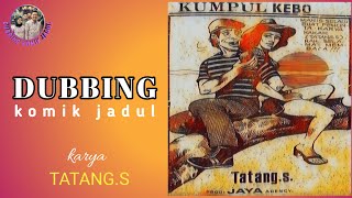 Download lagu Dubbing komik jadul KUMPUL KEBO karya Tatang S mp3 Download lagu Dubbing komik jadul KUMPUL KEBO karya Tatang S mp3