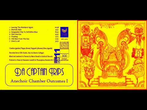 Da Captain Trips - Anechoic Chamber Outcomes I(Full Album)