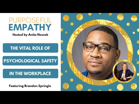 The Vital Role of Psychological Safety in the Workplace Ft. Brandon ...
