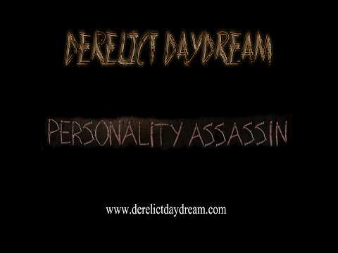 Derelict Daydream - Personality Assassin TV Spot
