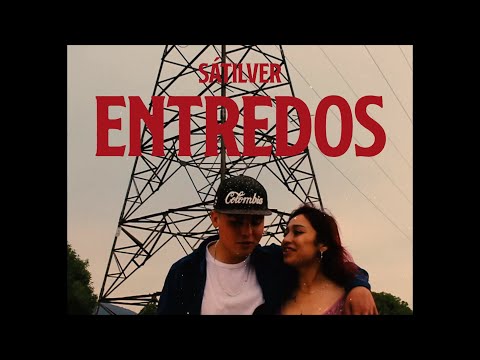 Sátilver - Entredos (Video Oficial)