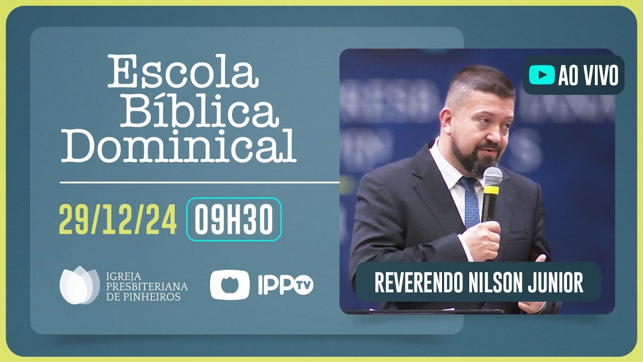 EBD - 09H30 | Rev. Nilson Junior | Igreja Presbiteriana de Pinheiros | IPPTV