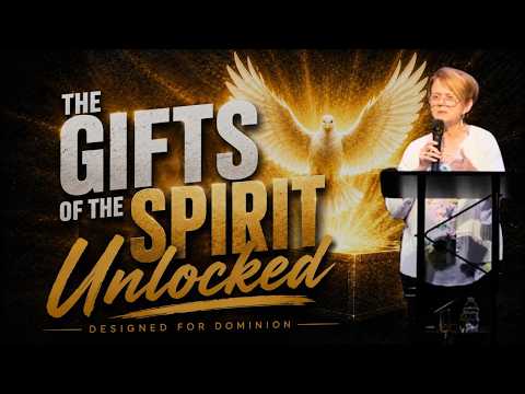 The Gifts of the Spirit Unlocked | Week 6