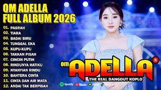 Download lagu KOMPILASI DANGDUT TERBAIK - PASRAH - TIARA - BADAI BIRU - ADELLA FULL ALBUM 2026 mp3