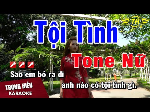Karaoke Tội Tình Tone Nữ Nhạc Sống | Trọng Hiếu