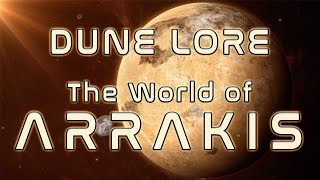 DUNE Lore - The World of Arrakis
