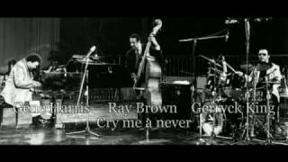 Ray Brown Gene Harris   Cry me a river