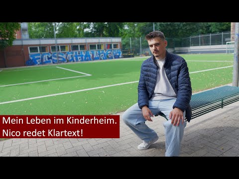 Mein Leben im Kinderheim. Nico redet Klartext über Vorurteile und Realität!