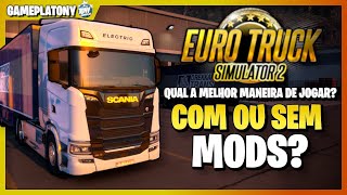 🧭 Euro Truck Simulator 2 – MODS ou jogo puro? Vamos conversar sobre isso!